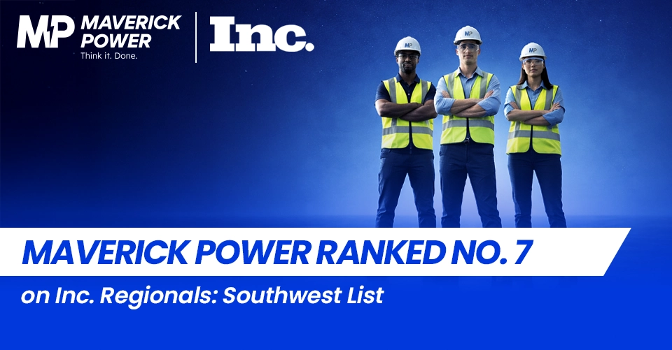 Maverick Power Ranked No. 7 on Inc. Regionals: Southwest List